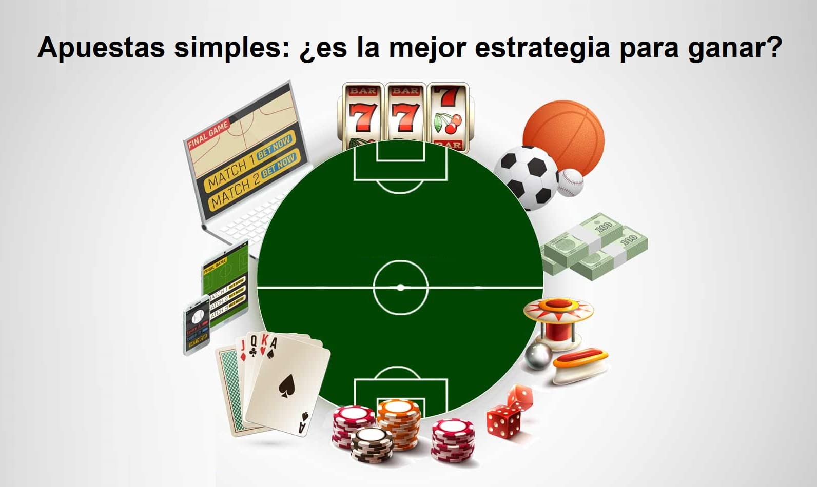 Apuestas Simples Es La Mejor Estrategia Para Ganar